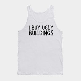 i buy ugly buildings Tank Top